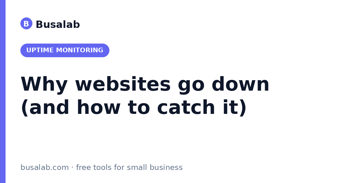 Why websites go down: common causes of website downtime and how to catch it